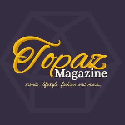 Trends, Fashion, Lifestyle and all round Entertainment
IG & FB : @Topazmagazine