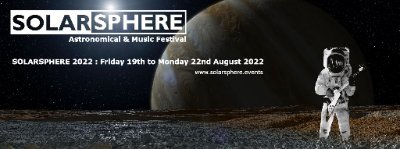 Solarsphere Astronomical & Music Festival August 13th - 16th 2021 Builth Wells Wales