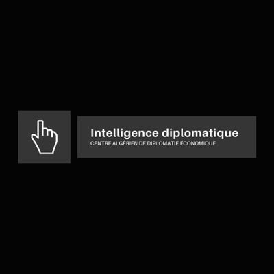 Ce compte a pour objet de promouvoir l'intelligence diplomatique telle que définie par @AlgerianCenter