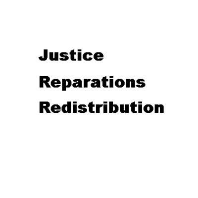 Ecological and Economic Justice
Reparations for Apartheid and Colonialism
Redistribution and Equality