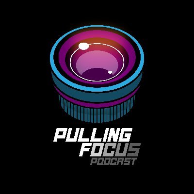 Pulling Focus Podcast