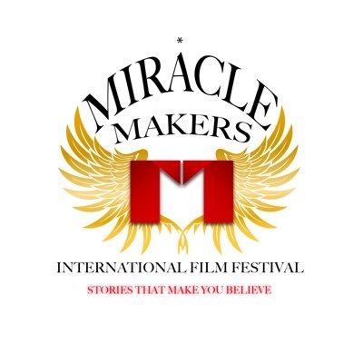 Miracle Makers International Film Festival for stories that make you believe.
