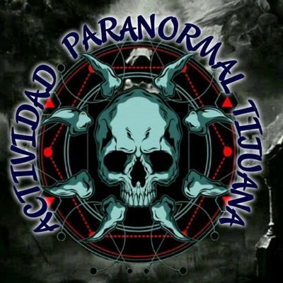 exploraciones en busca de lo paranormal 
 en YouTube  @ACTIVIDAD PARANORMAL TIJUANA