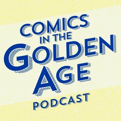 The Comics in the Golden Age Podcast. Exploring comics & their creators from 1938 to 1955, & other comics history! I'm now on Instagram and BlueSky.