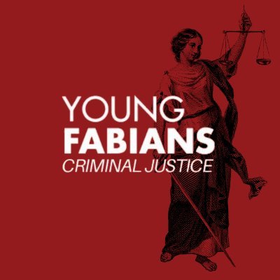 Young Fabians Criminal Justice Network