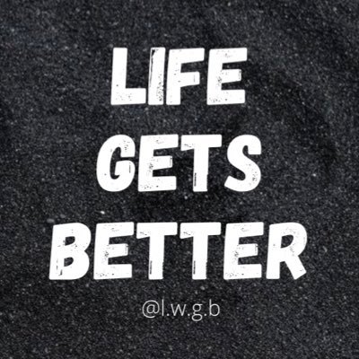 Life Will Get Better