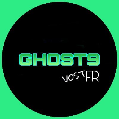 GHOST9 Vostfr 👻