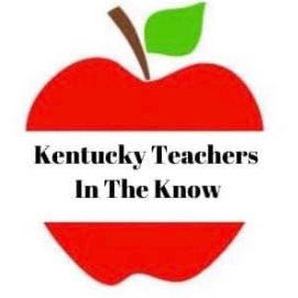 Kentucky Teachers in the Know....keeping all teachers “In the Know” since 2018! #KTITK