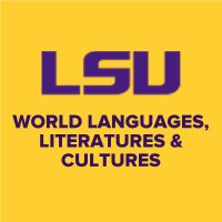 LSU World Languages, Literatures & Cultures (@lsuworldlang) 's Twitter Profile