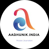 AADHUNIK INDIA (@aadhunik_india) 's Twitter Profile