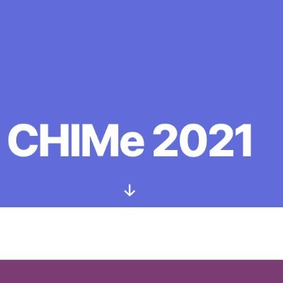 CHIMe Workshop 2021 @ #CHIMe2021