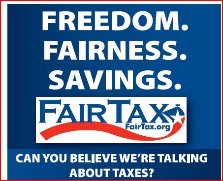 Fairtax will replace the income tax and the IRS and replace it with a fair tax on consumption, taking away congress' power to reward lobbyists & punish enemies.