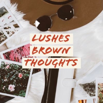 Lushes Brown Thoughts Podcast Black British Culture Social Commentary Lifestyle and Faith