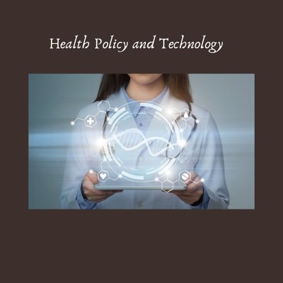 Health Policy and Technology journal. Exploring the intersection of various disciplines.  HPT is an official journal of the Fellowship of Postgraduate Medicine.