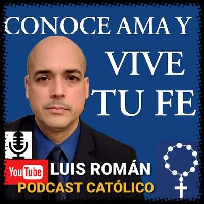 Luis Román: Teólogo y comentarista Catolico. En Otros medios 👉
https://t.co/dINJVrCYUm
 YouTube 264k VIDEOS AQUÍ 👇 👇👇