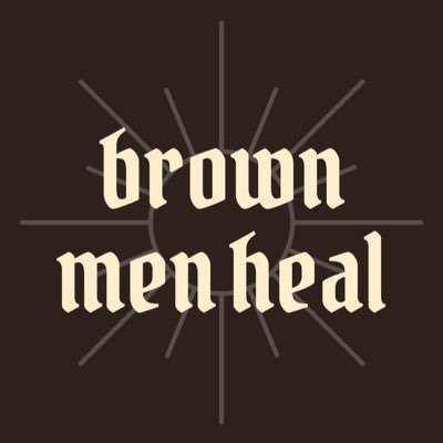 Brown/Xicano/Native men healing for liberation. Remember your roots. #BrownMenHeal 🌞