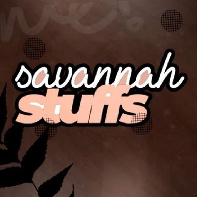 🌺 :: Sejam bem vindes ao Savannah Stuffs! Nós fazemos Stuffs e Designs gratuitos para todas as culturas e gostos. Pedidos fechados // Fan Account