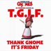 Thank Gnome It's Friday (@GnomeFriday_) Twitter profile photo