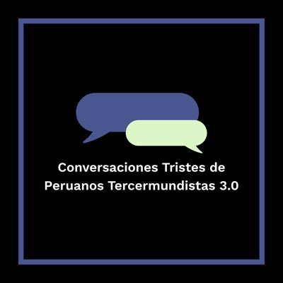Twitter Oficial de: Conversaciones Tristes de Peruanos Tercermundistas 3.0 #CTPT3 https://t.co/99MR45VbFk