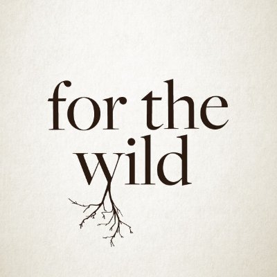 FOR THE WILD