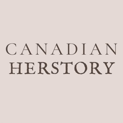 About Canadian history except her story | L'histoire des femmes canadiennes