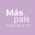 Más País Feminista (@masfeministas_) Twitter profile photo Más País Feminista (@masfeministas_) Twitter profile photo