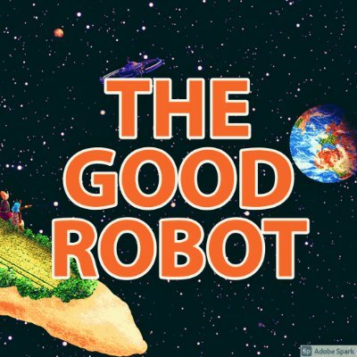 The Good Robot Podcast
