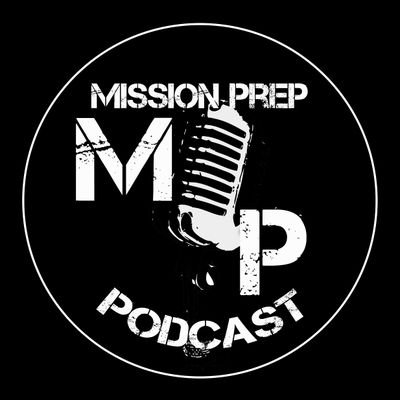 Welcome to Mission Prep Podcast. Join the guys as we sit down and have conversations with people from all walks of life. Tell someone about the podcast!