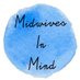 MidwivesinMind 💙 (@MidwivesinMind) Twitter profile photo