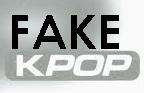 Where all FAKE Kpop Artists UNITE :3
Founder: One of The Fakes! 
Find out Who is The founder :)
Your Directory of FAKE KPOP ARTISTS