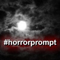 #horrorprompt(@horrorprompt) 's Twitter Profile Photo