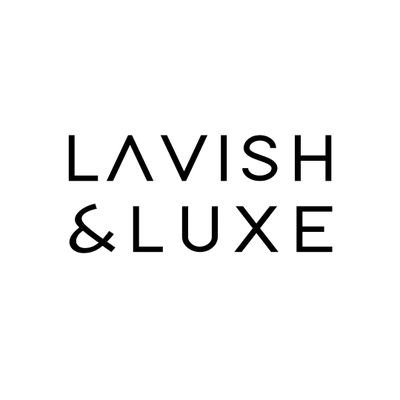 Lavish and Luxe