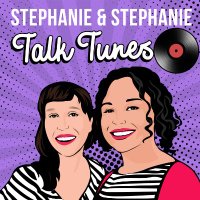 Stephanie & Stephanie Talk Tunes Podcast(@stephaniestalk) 's Twitter Profile Photo