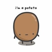 I am tater 🥔