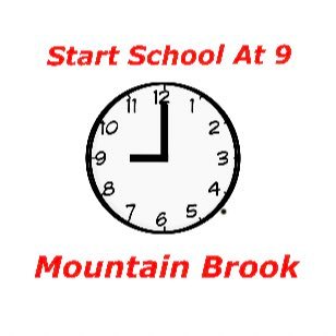 A campaign to make school start at 9 O’Clock for Mountain Brook Schools.   by C Rouleau and M Walton