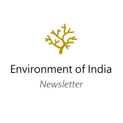 The Environment of India is a fortnightly newsletter focussing on the politics and economy of how the country is managing the climate crisis