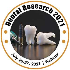 3rd International Conference Webinar on
Dental Research and Dental Treatments