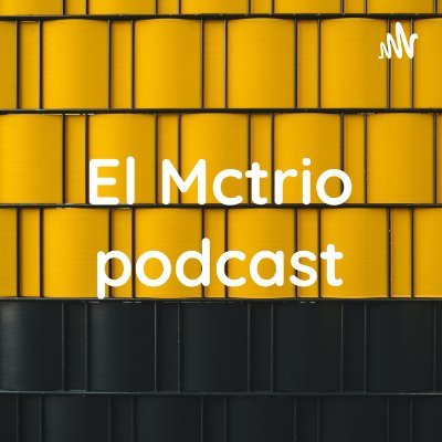 ElMctrio's profile picture. Somos tres jóvenes mexicanos los cuales a nuestra consideración tenemos buenas pláticas y nos dieron ganas de compartirlas con el mundo en forma de podcast.