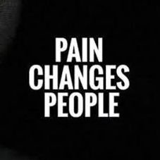 When I had nothing and no one, I always had pain.