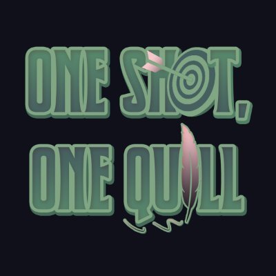 One Shot, One Quill