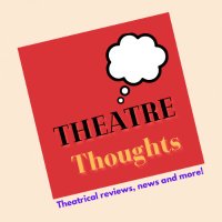 Theatre Thoughts Australia (@th3atrethoughts) 's Twitter Profile