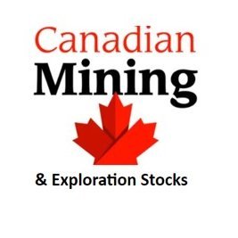 Supporting Canadian Mining & Exploration  #Gold #Copper #Silver #Nickel #Lithium #REE #Uranium