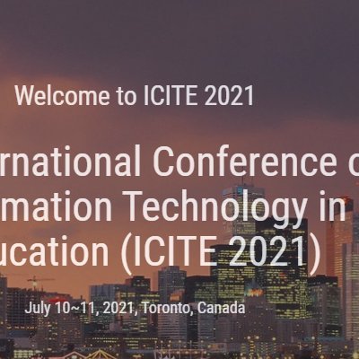 9th International Conference on Information Technology in Education (ICITE 2021)
July 10~11, 2021, Toronto, Canada