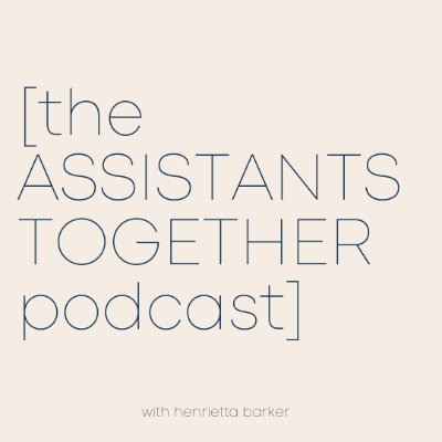 The podcast for Assistants.