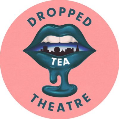 Dropped Tea Theatre Profile