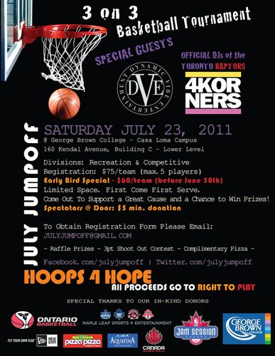 Hoops 4 Hope - Basketball Tournament July 23, 2011 |
In Support of Right To Play Canada |