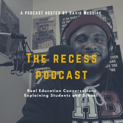 The Recess Podcast (Real Education Conversation Explaining Students and School) a REAL education podcast. It's Recess Time! Hosted by @DrDavidMcGuire