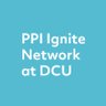 PPI_Ignite_DCU's profile picture. PPI Ignite Network DCU link. HRB, IRC and university funded network to create a shared voice for PPI, improve PPI quality and facilitate collaborative learning.