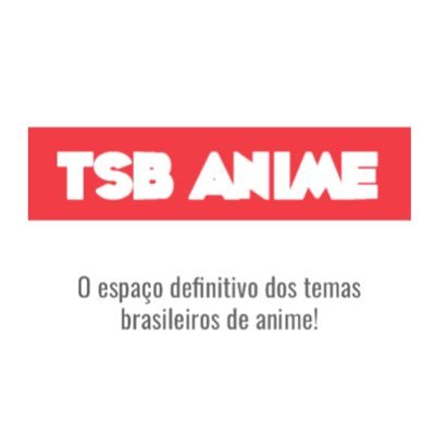 O espaço definitivo dos temas brasileiros de anime!