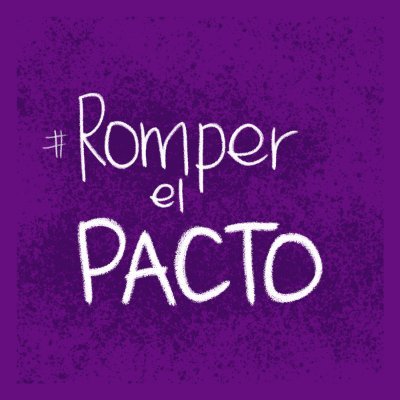 💜 No nos inviten a alzar la voz, lxs invitamos a #RomperElPacto!
💜 Don't invite us to raise our voices, we invite you to break the pact!